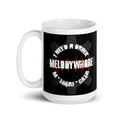 melodywhore 'I Need A Drink...' White Glossy Mug - Image 5