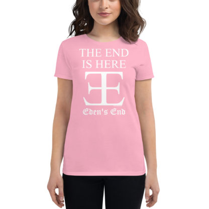Eden's End The End Is Here White Lettering Women's Short Sleeve T-Shirt - Image 8