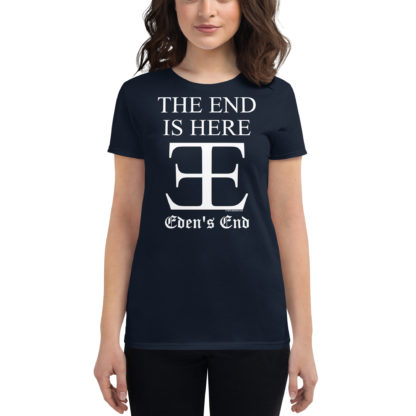 Eden's End The End Is Here White Lettering Women's Short Sleeve T-Shirt - Image 2